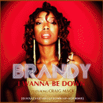 Brandy I Wanna Be Down Cover NEW NEW
